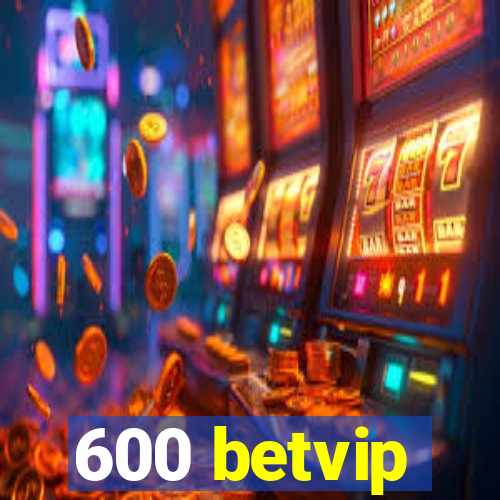 600 betvip